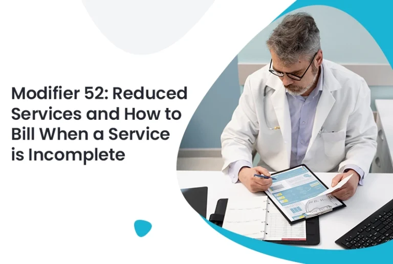 Modifier 52: Reduced Services and How to Bill When a Service is Incomplete